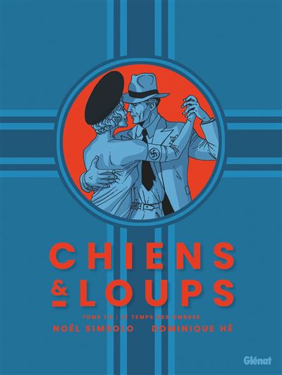 Chiens et loups T1 Le temps des ombres