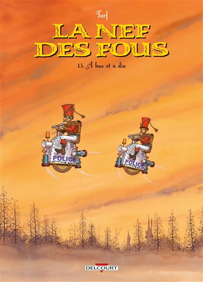 La Nef des fous T13 À hue et à dia