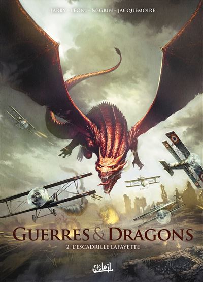 Guerres et Dragons T2 L'escadrille Lafayette