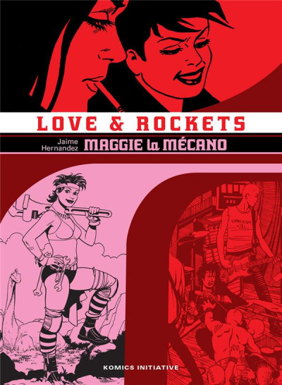 Love & rockets T1 Maggie the mecanic