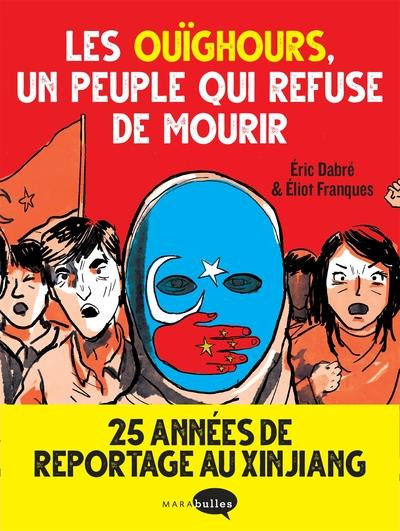 Les Ouïghours, un peuple qui refuse de mourir