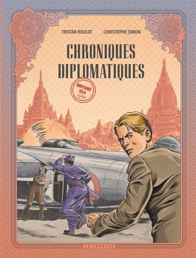 Chroniques diplomatiques T2 Birmanie 1954
