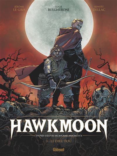Hawkmoon T3 Le dieu fou