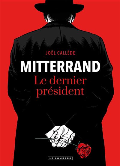 Mitterrand, le dernier Président