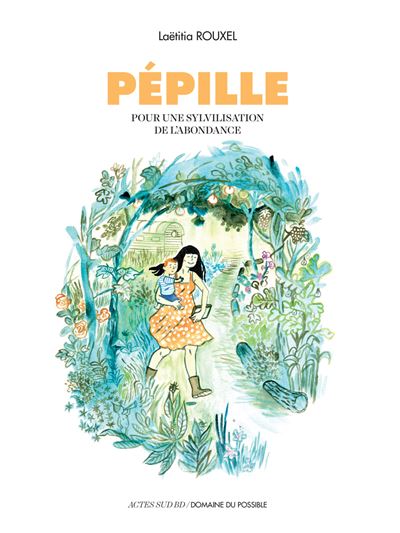 Pépille - Pour une sylvilisation de l'abondance
