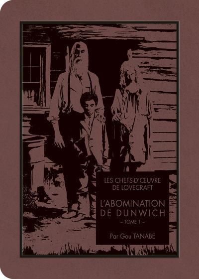 Les chefs-d'oeuvre de Lovecraft - L'abomination de Dunwich T1