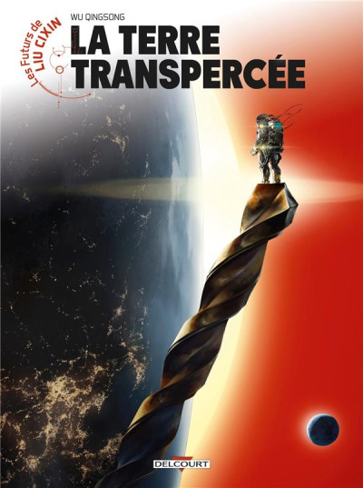 Les futurs de Liu Cixin - La terre transpercée