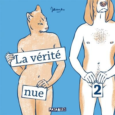 La vérité nue T2