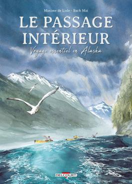 Le passage intérieur - Voyage essentiel en Alaska
