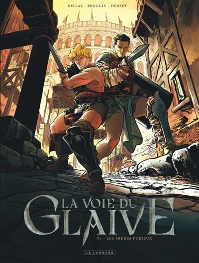 La voie du glaive T1 Les frères furieux