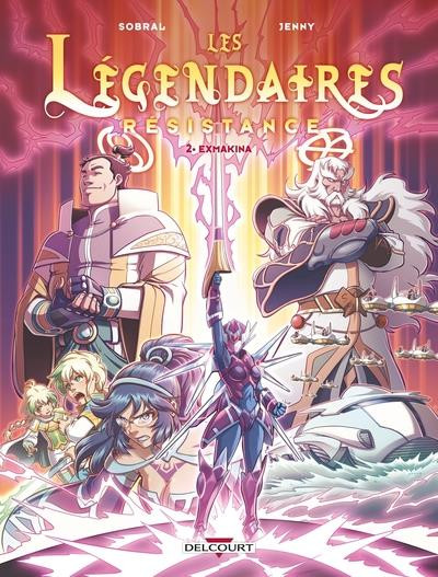 Les Légendaires résistance T2 Exmakina