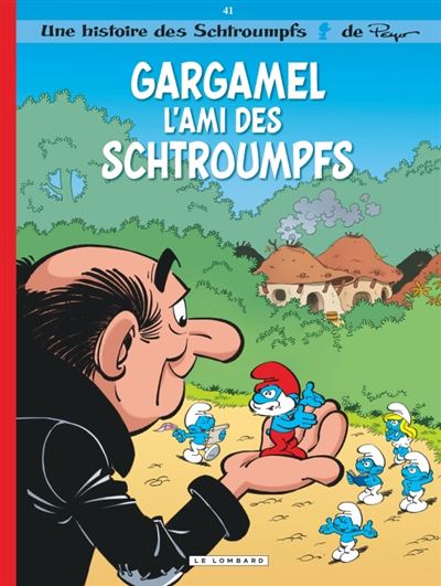 Les Schtroumpfs T41 Gargamel l'ami des Schtroumpfs