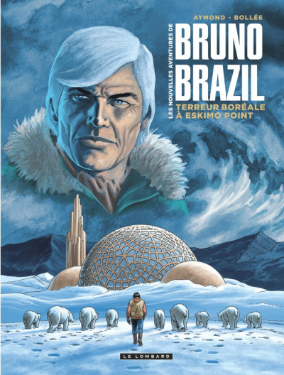 Les nouvelles aventures de Bruno Brazil T3