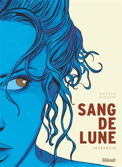 Sang de lune - Intégrale