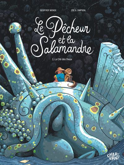 Le pêcheur et la salamandre T2 La cité des Dieux