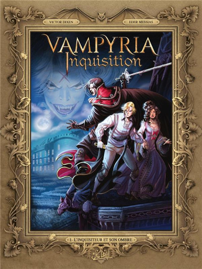 Vampyria inquisition T1 L'inquisiteur et son ombre
