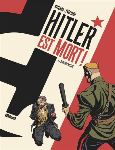 Hitler est mort ! T3 Dossier mythe