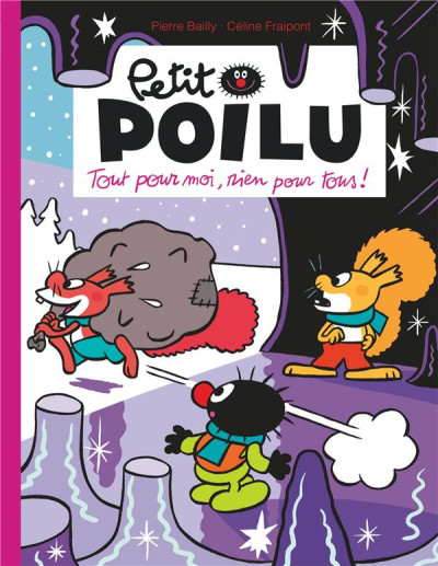 Petit Poilu T27 Tout pour moi, rien pour tous !