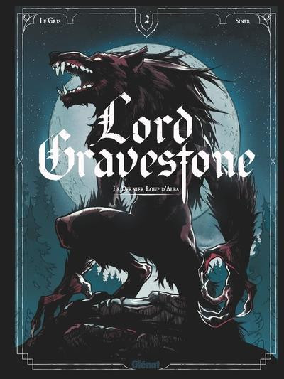 Lord Gravestone T2 Les hauts-loups d'Alba