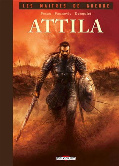 Les maîtres de guerre -Attila