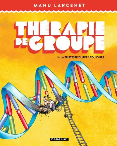 Thérapie de groupe T3 La tristesse durera toujours